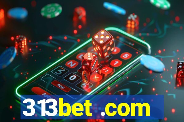 313bet .com